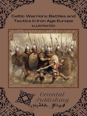 cover image of Celtic Warriors Battles and Tactics in Iron Age Europe